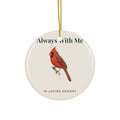 Always With Me Cardinal Ornament – In Loving Memory Christmas Ornament, Memorial Sympathy Gift
