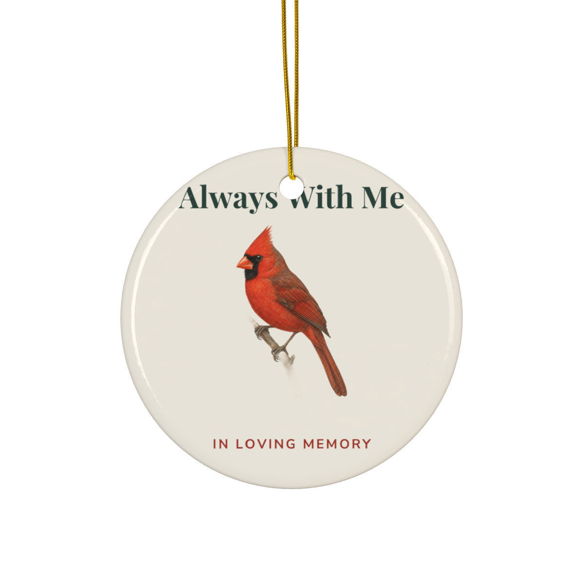 Always With Me Cardinal Ornament – In Loving Memory Christmas Ornament, Memorial Sympathy Gift