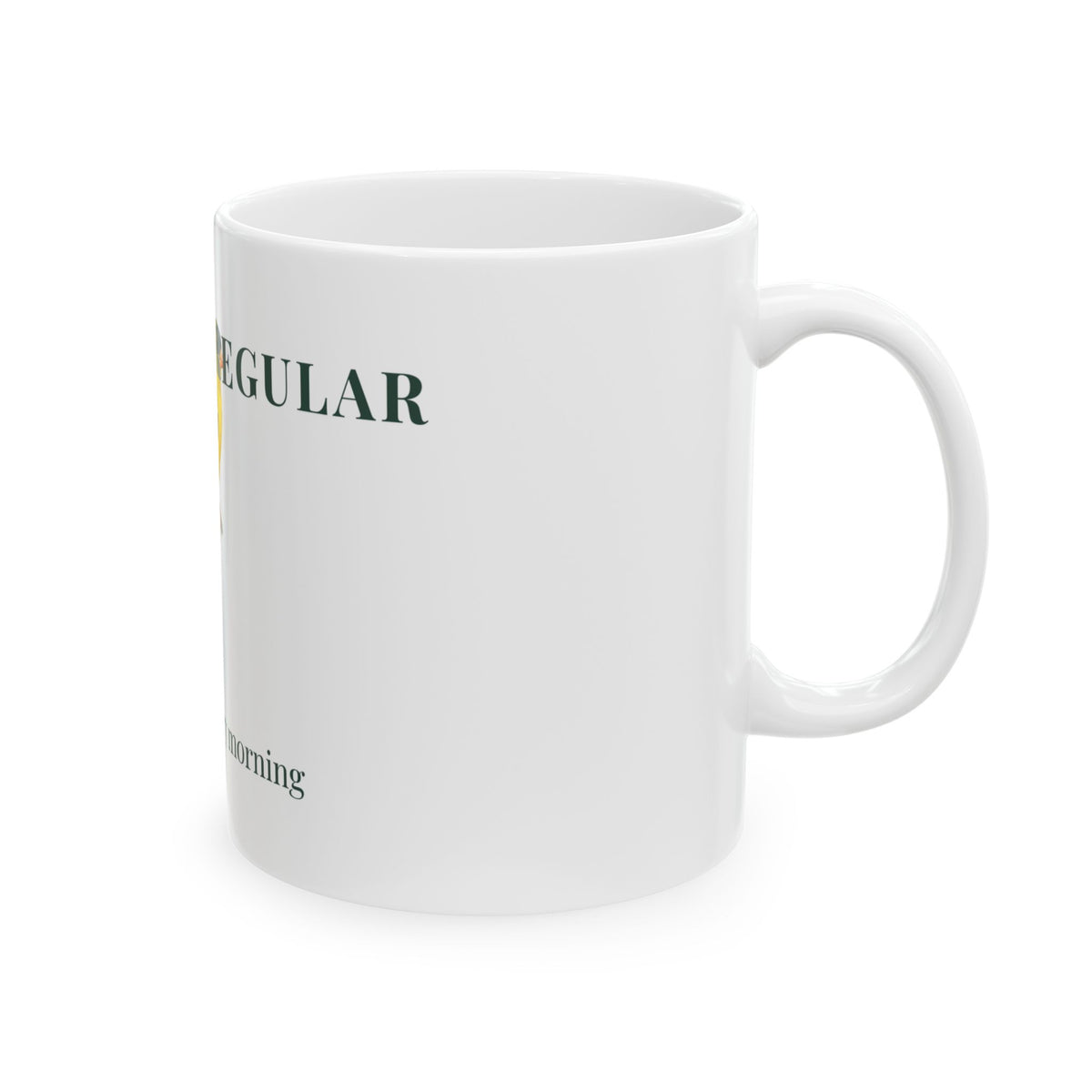 Sunshine Regularity Mug — 'Shows Up Every Morning' Yellow Bird Ceramic Coffee Mug (11oz, 15oz)