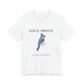 Loud. Proud. Blue Jay T‑Shirt — "never late for breakfast" Graphic Tee