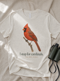 “I stop for cardinals.” Tee – The Bird Porch