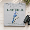 “Loud. Proud.” Blue Jay Tee – The Bird Porch